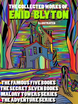 cover image of The Collected Works of Enid Blyton. Illustrated
